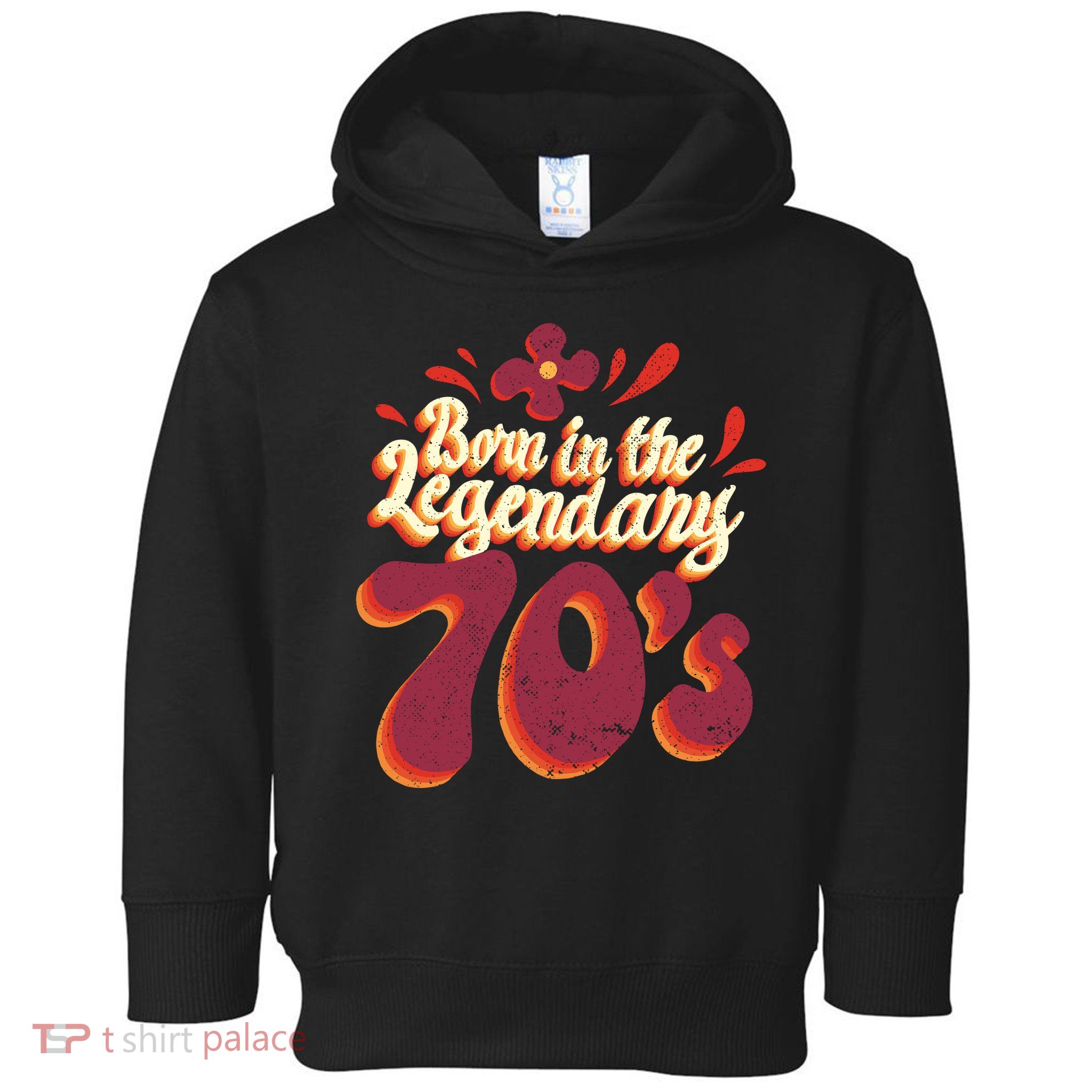 Born In The Legendary 70's Toddler Hoodie