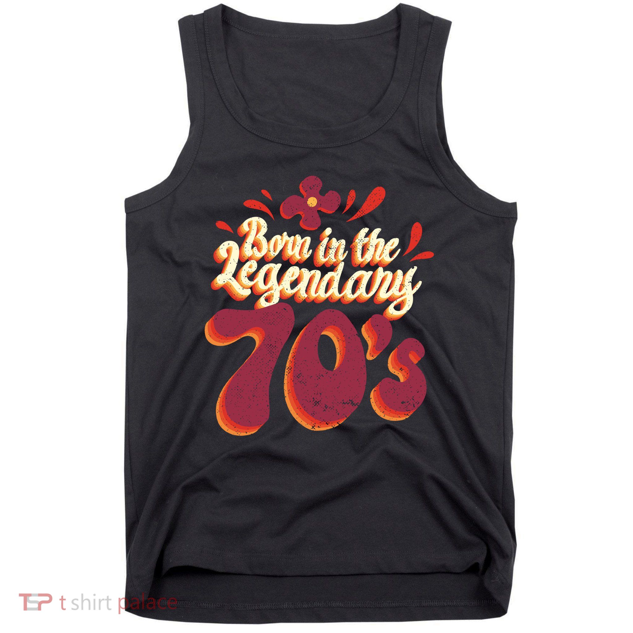 Born In The Legendary 70's Tank Top