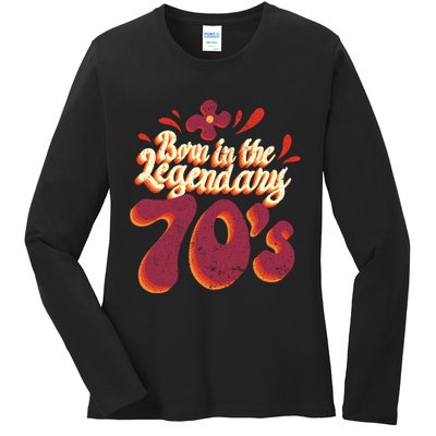 Born In The Legendary 70's Ladies Long Sleeve Shirt