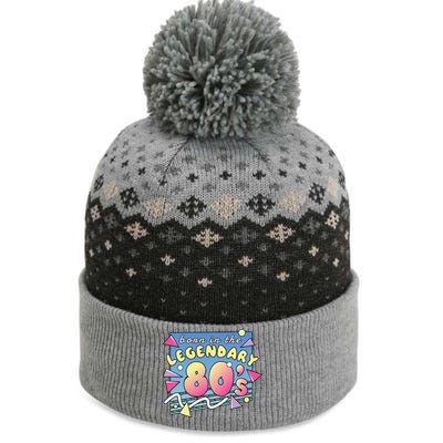 Born In The Legendary 80s The Baniff Cuffed Pom Beanie