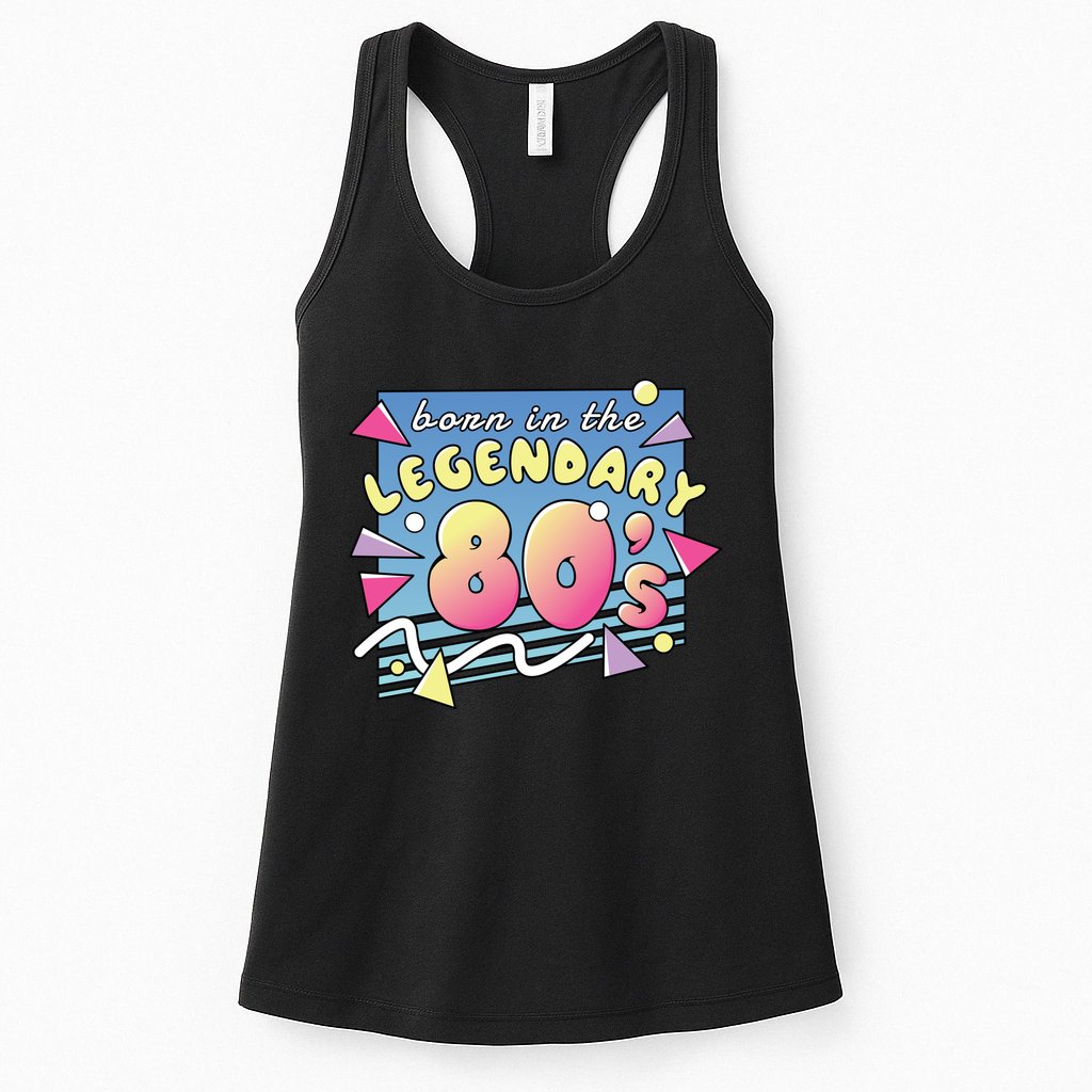 Born In The Legendary 80s Womens Tank Top
