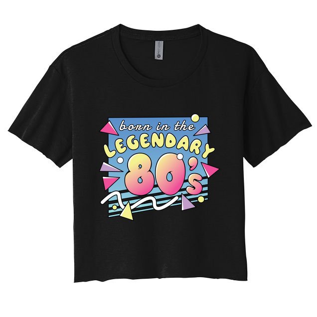 Born In The Legendary 80s Crop Top