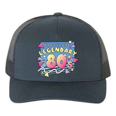 Born In The Legendary 80s Yupoong Adult 5-Panel Trucker Hat