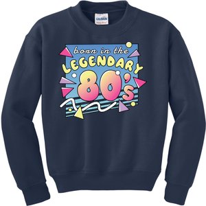 Born In The Legendary 80s Kids Sweatshirt