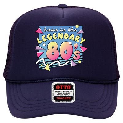 Born In The Legendary 80s High Crown Mesh Back Trucker Hat