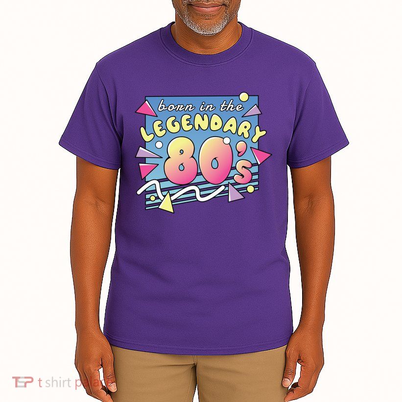 Born In The Legendary 80s Tall T-Shirt