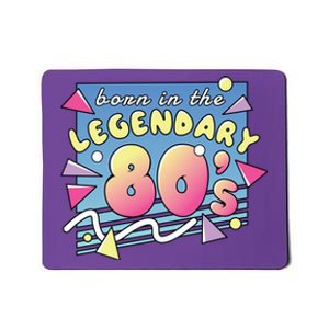 Born In The Legendary 80s Mousepad