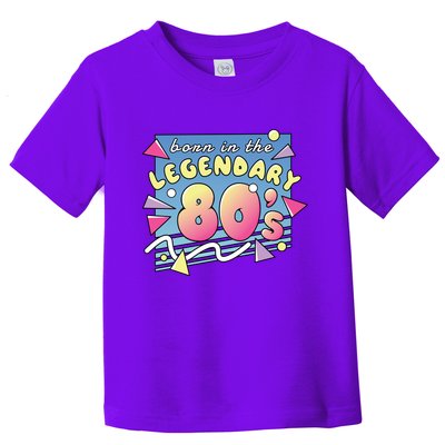 Born In The Legendary 80s Toddler T-Shirt