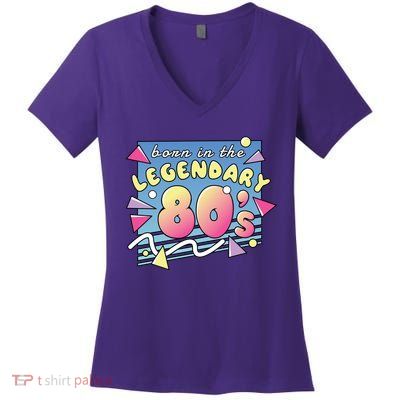 Born In The Legendary 80s Women's V-Neck T-Shirt