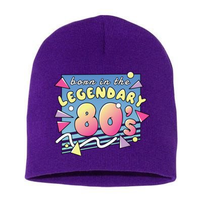 Born In The Legendary 80s Short Acrylic Beanie