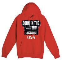 Born In The USA Premium Pullover Hoodie