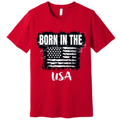 Born In The USA Premium T-Shirt