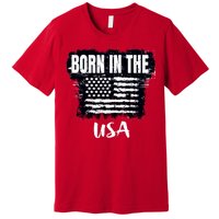 Born In The USA Premium T-Shirt