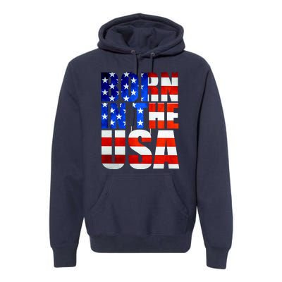 Born In The USA Flag Premium Hoodie