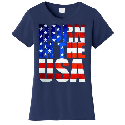 Born In The USA Flag Women's T-Shirt