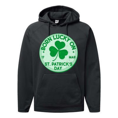 Born Lucky On St. Patrick's Day Performance Fleece Hoodie