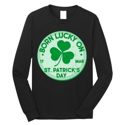 Born Lucky On St. Patrick's Day Long Sleeve Shirt