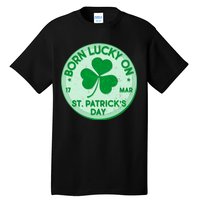 Born Lucky On St. Patrick's Day Tall T-Shirt