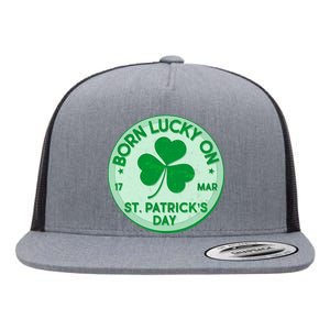 Born Lucky On St. Patrick's Day Flat Bill Trucker Hat