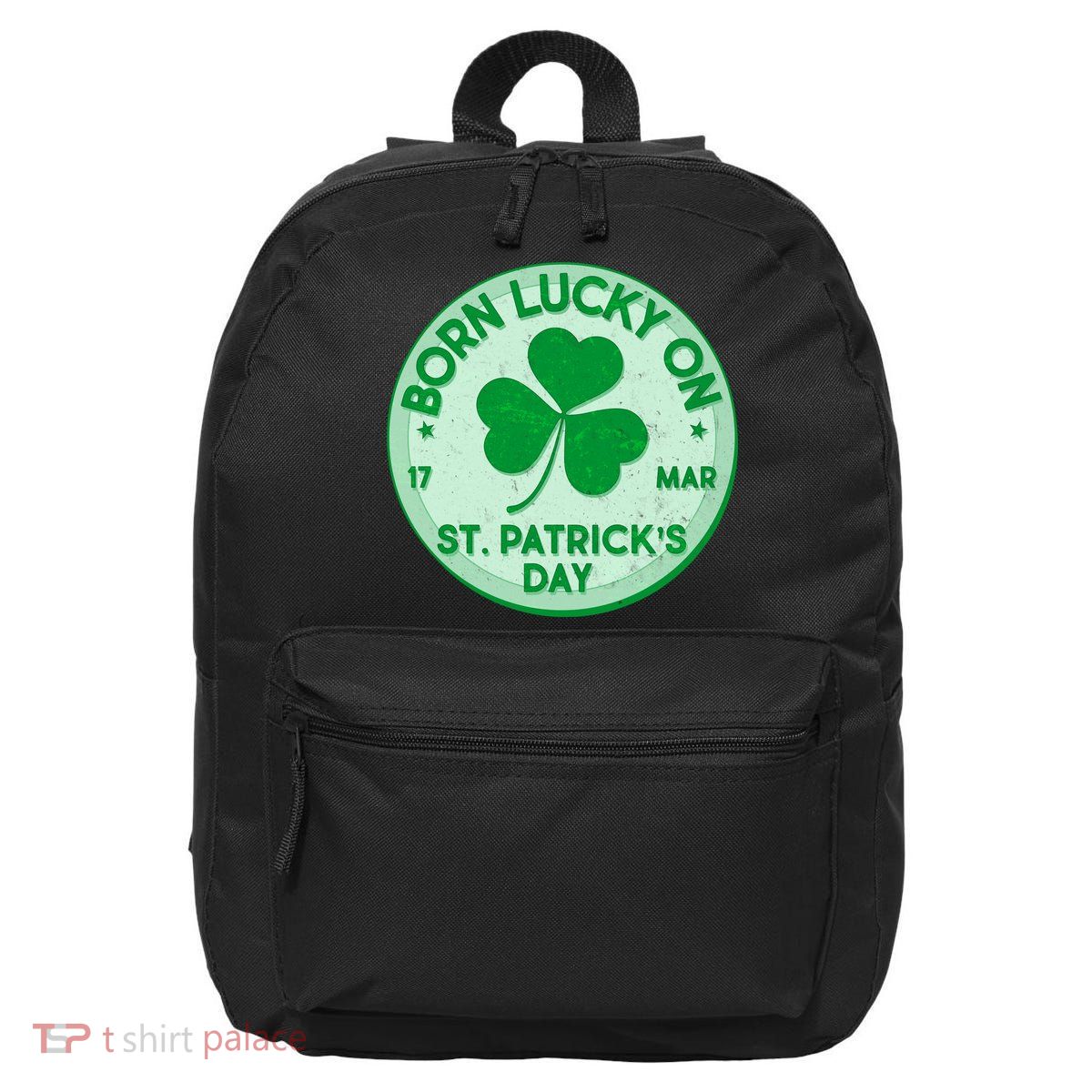 Born Lucky On St. Patrick's Day 16 in Basic Backpack
