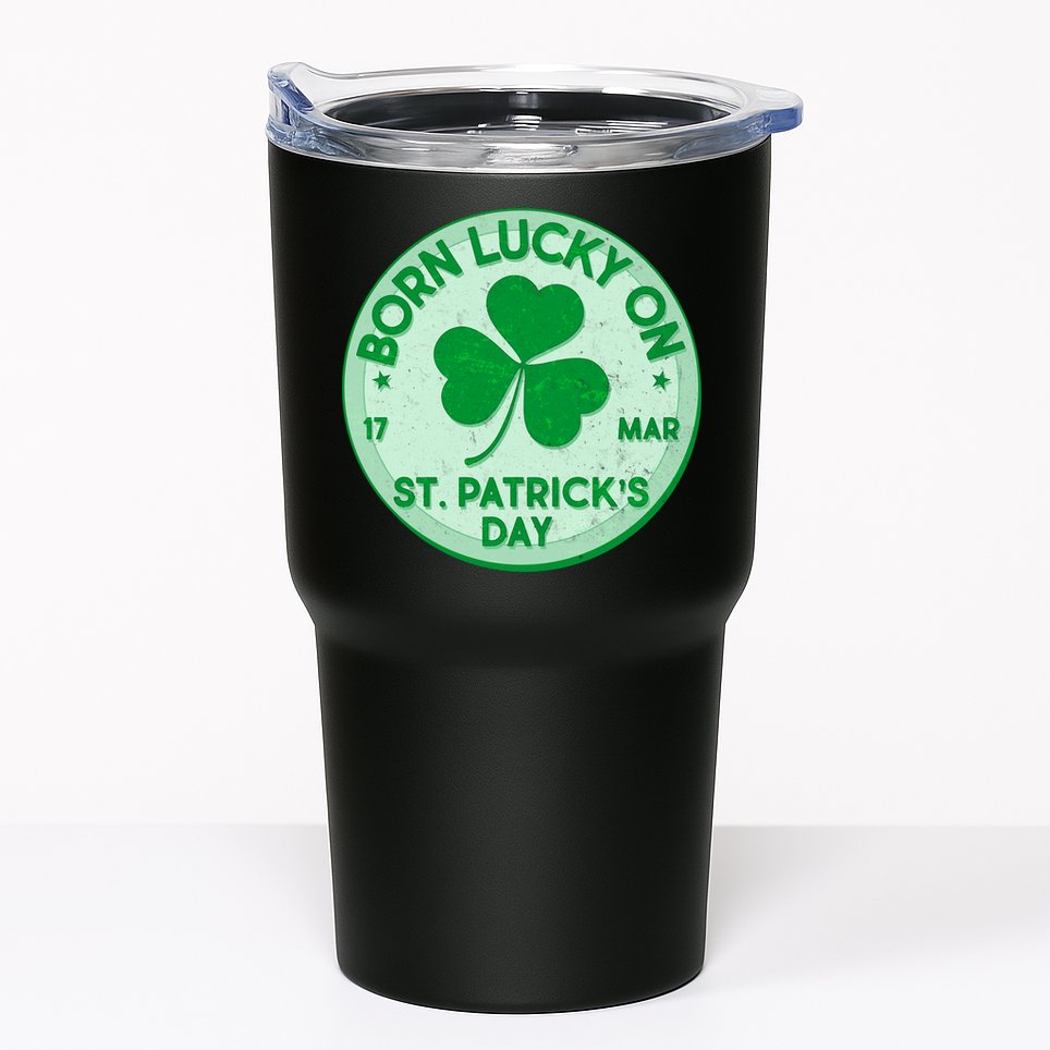 Born Lucky On St. Patrick's Day Tumbler