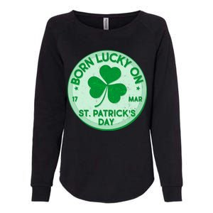 Born Lucky On St. Patrick's Day Womens California Wash Sweatshirt