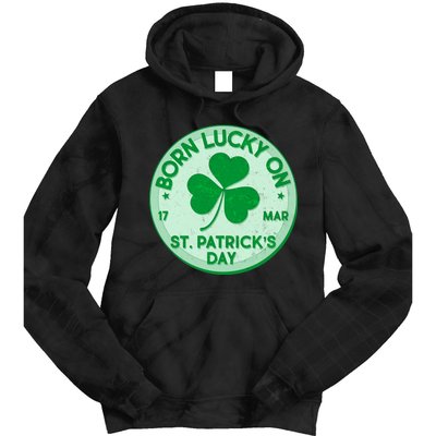 Born Lucky On St. Patrick's Day Tie Dye Hoodie