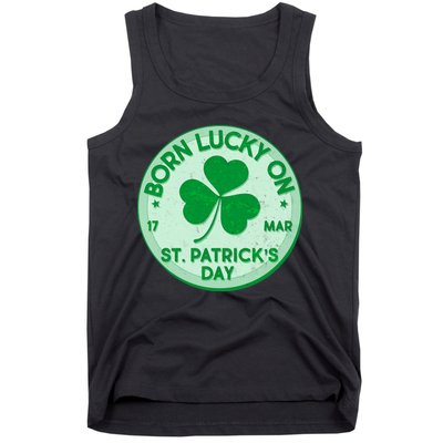 Born Lucky On St. Patrick's Day Tank Top