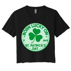 Born Lucky On St. Patrick's Day Women's Crop Top Tee