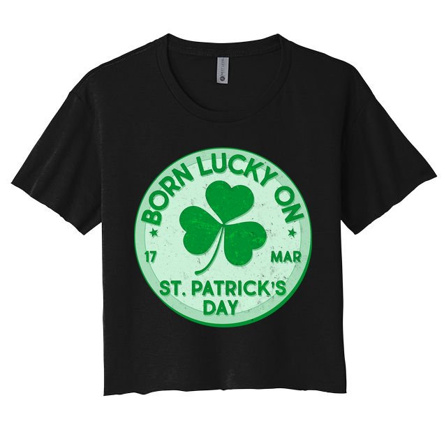 Born Lucky On St. Patrick's Day Crop Top