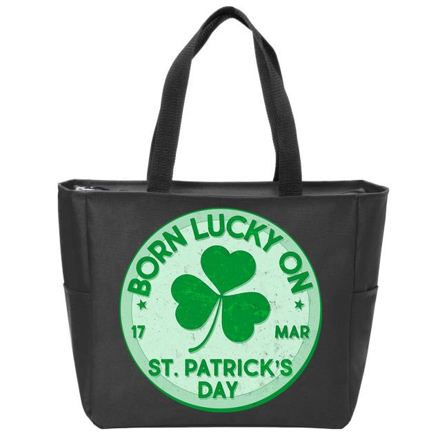 Born Lucky On St. Patrick's Day Zip Tote Bag
