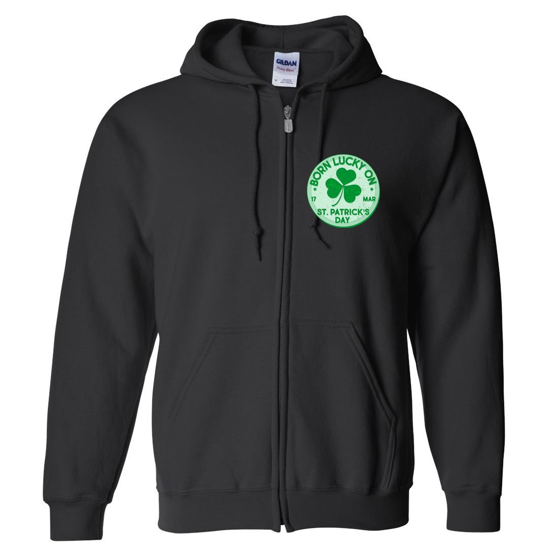 Born Lucky On St. Patrick's Day Full Zip Hoodie