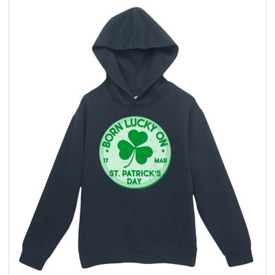 Born Lucky On St. Patrick's Day Urban Pullover Hoodie