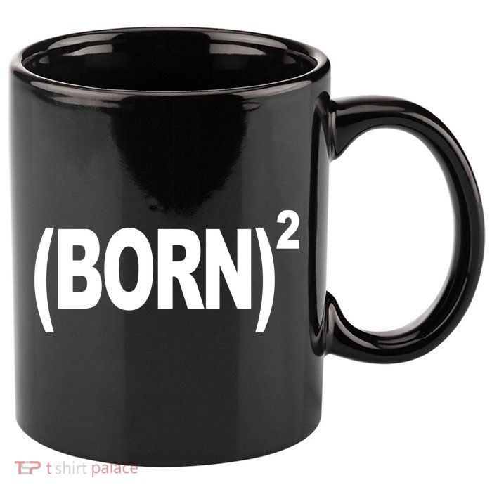 Born squared 11oz C Handle Ceramic Mug