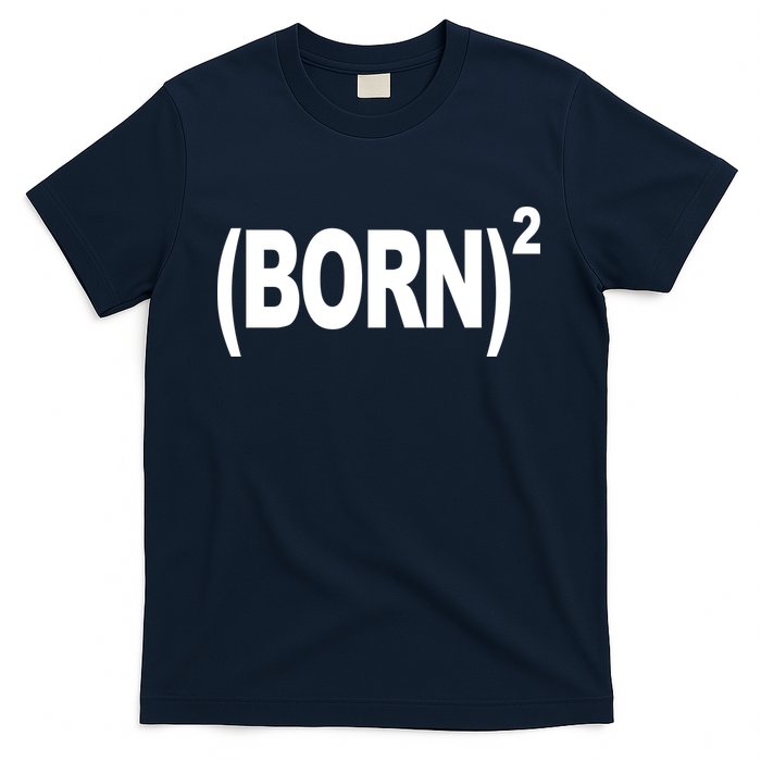 Born squared T-Shirt