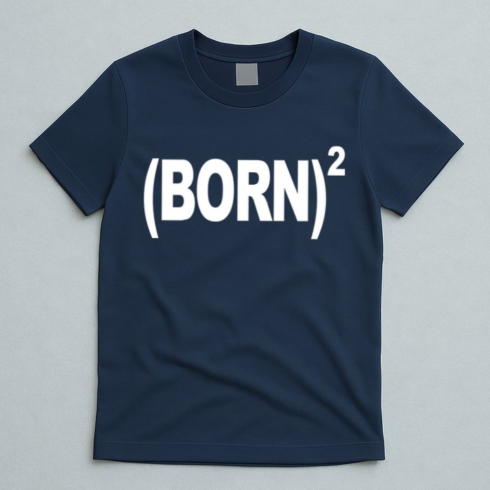 Born squared T-Shirt