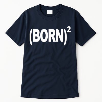 Born squared Tall T-Shirt