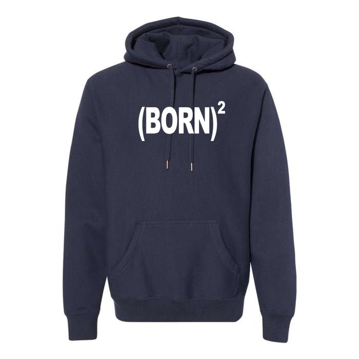 Born squared Premium Hoodie