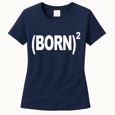 Born squared Womens T-Shirt