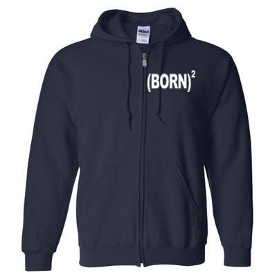 Born squared Full Zip Hoodie