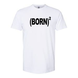 Born squared Softstyle CVC T-Shirt