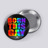 Born This Gay Pride LGBT Button