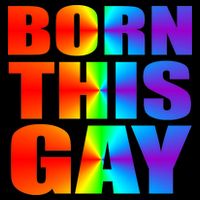 Born This Gay Pride LGBT Button