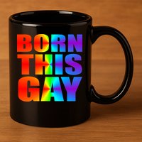 Born This Gay Pride LGBT 11oz C Handle Ceramic Mug
