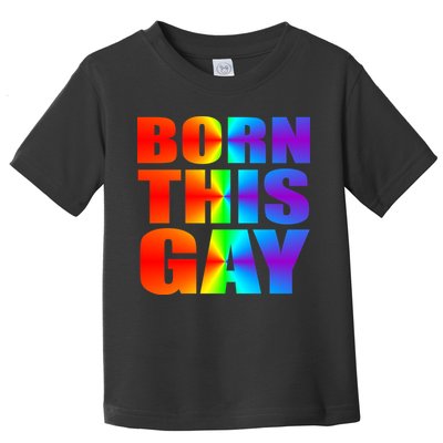 Born This Gay Pride LGBT Toddler T-Shirt