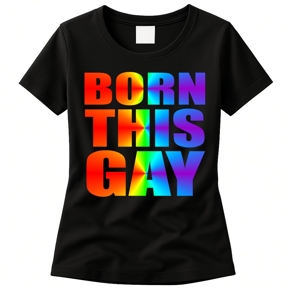 Born This Gay Pride LGBT Womens T-Shirt