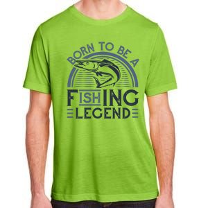 Born To Be A Fishing Legend Adult ChromaSoft Performance T-Shirt