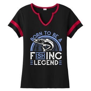 Born To Be A Fishing Legend Ladies Halftime Notch Neck Tee