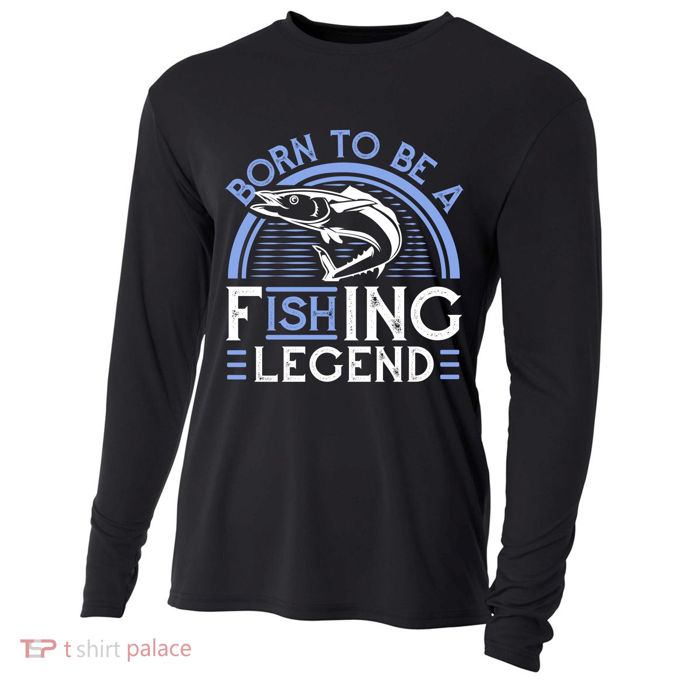 Born To Be A Fishing Legend Cooling Performance Long Sleeve Crew