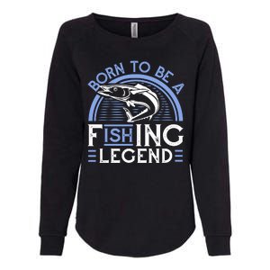 Born To Be A Fishing Legend Womens California Wash Sweatshirt